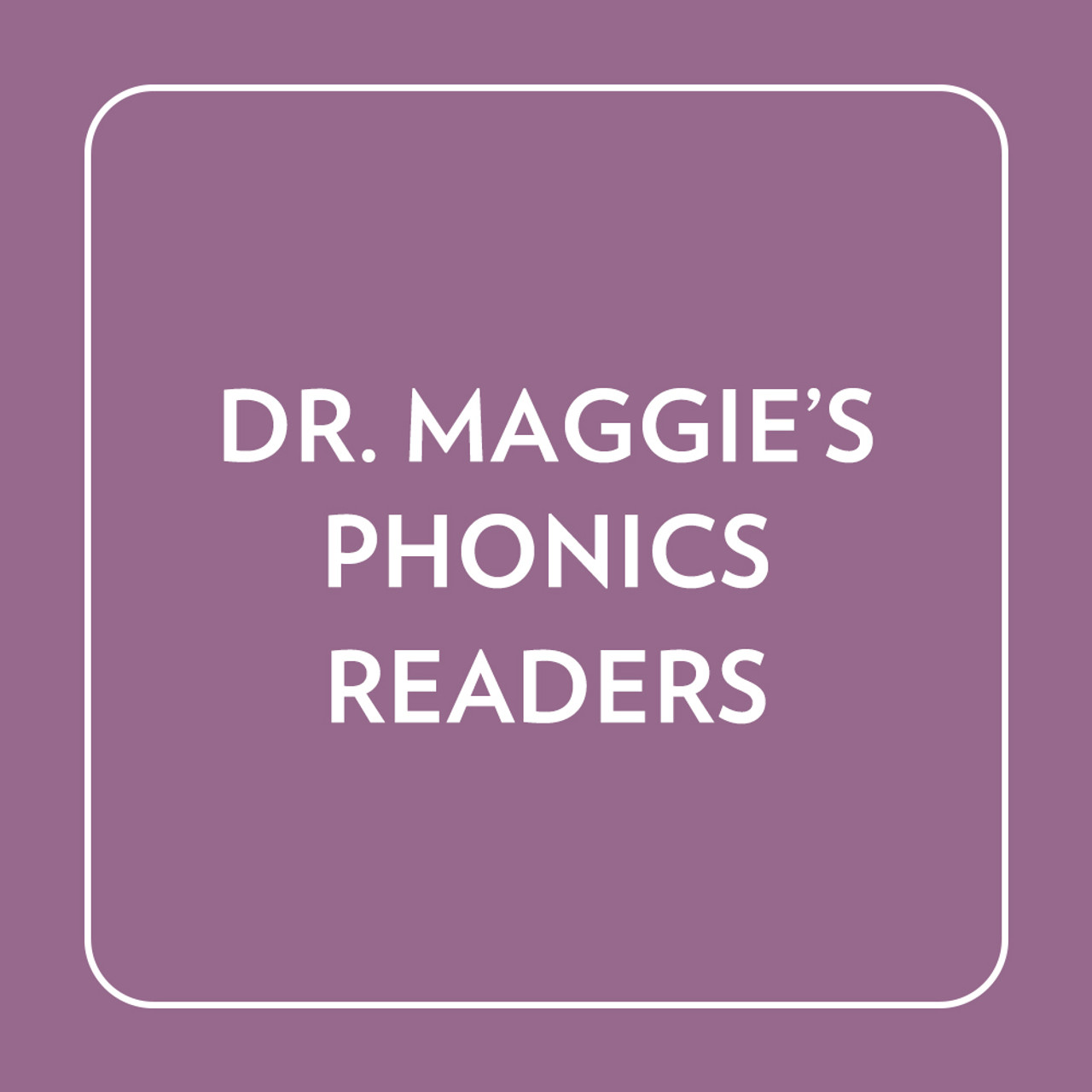 Dr. Maggie's Phonics Readers